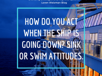 how do you act when the ship is going down, loren weisman, cruise ship, keynote speaker, ocean