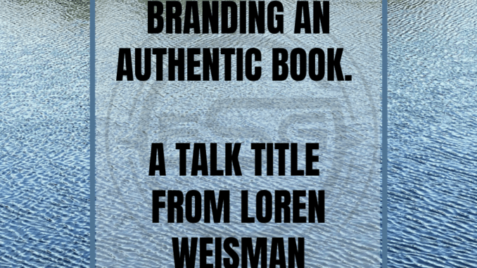 branding an authentic book, talk title, brand messaging strategist image of water with text over it reading brand an authentic book