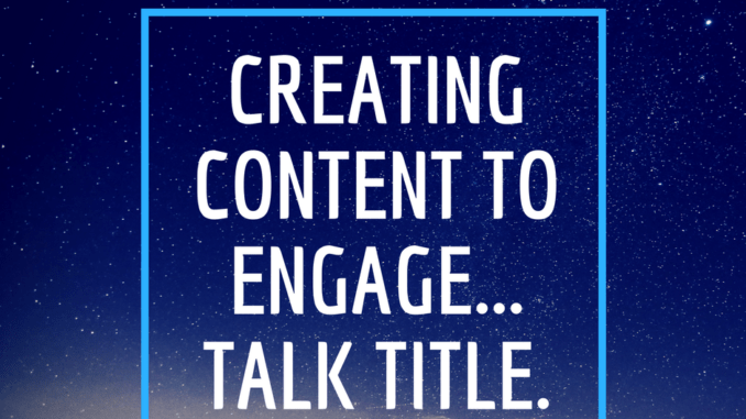 creating content to engage, loren weisman creating content to engage, loren weisman