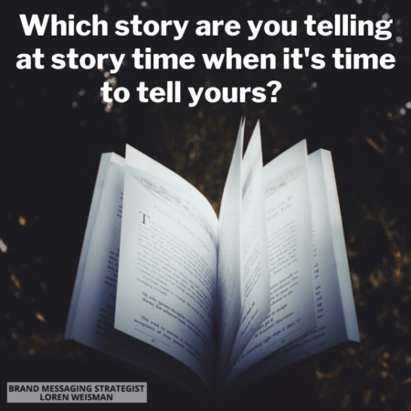 A picture of an open book with a quote above it from brand messaging strategist loren weisman