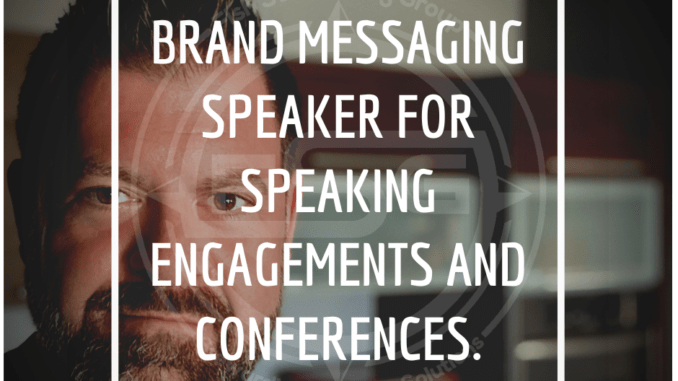 brand messaging speaker, speaking engagements, talks, conferences image of man with text over his face
