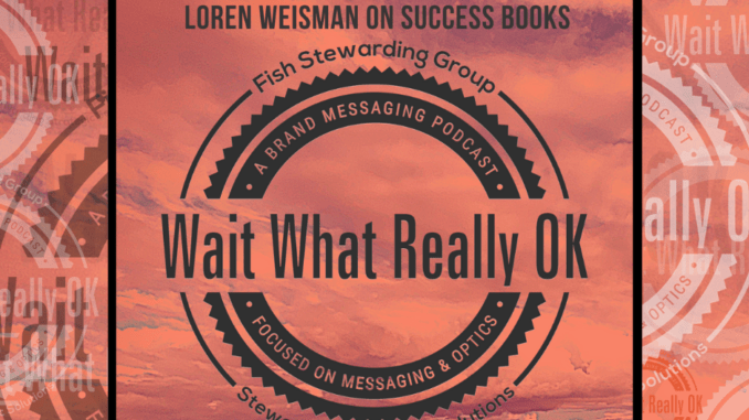 messaging strategist, loren weisman, fsg messaging and optics, wait what really ok Text over red back ground