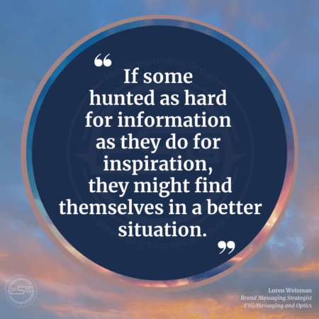 Quote in blue back ground with sunrise around it that reads "If some hunted as hard for information as they do for inspiration, they might find themselves in a better situation."