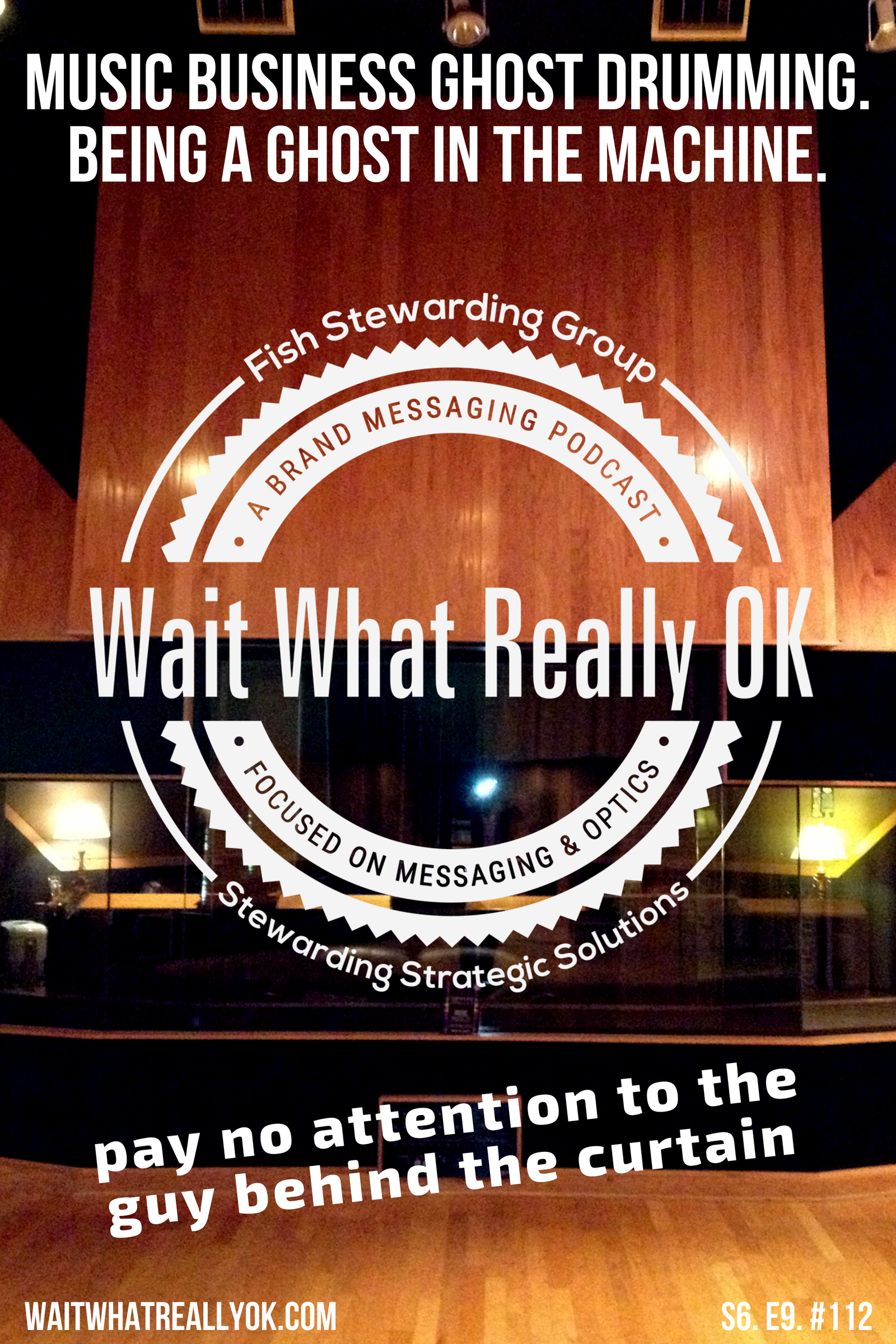 A rectangular graphic with the title text that reads Music Business Ghost Drumming. Being a ghost in the machine. On the bottom it reads pay no attention to the guy behind the curtain with an image of a tan wooded recording studio in the background.