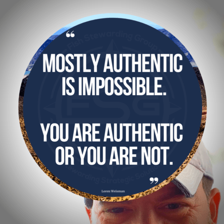 An image of Loren Weisman in the background that is mostly white, with a blue circle in the middle and the text over it that reads "Mostly authentic is impossible. You are authentic or you are not."