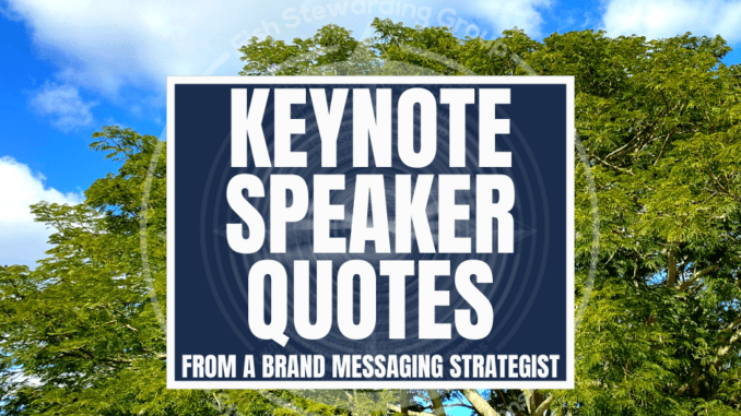 keynote speaker quotes, featured image, brand messaging strategist A featured graphic with a large tree and a blue sky with clouds with the center title that reads keynote speaker quotes