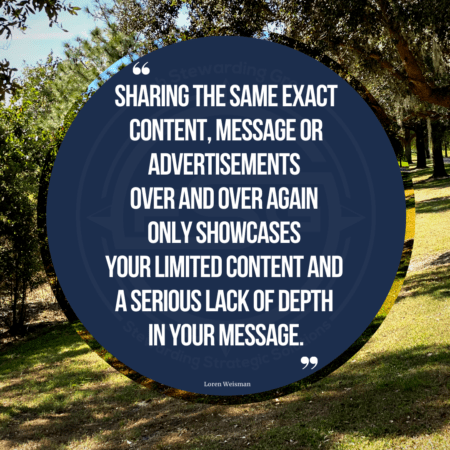 A background with trees and a sloped hill of grass with a blue circle in the middle and text inside it that reads "Sharing the same exact content, message or advertisements over and over again only showcases your limited content and a serious lack of depth in your message."