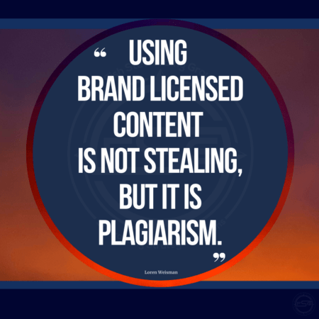 Text that reads "Using brand licensed Content is not stealing but it is plagiarism." over a blue circle, with a dark orange sunrise in the background with a dark blue border on the bottom and the top.