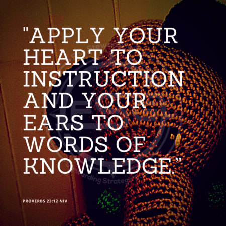 A quote graphic with a background of a wall and a stuffed elephant teddy bear. In center is an FSG logo watermark and a quote in white text that is credited to Proverbs 23:12 NIV in a small font on the bottom left and in the upper right center the quote reads, "Apply your heart to instruction and your ears to words of knowledge.”