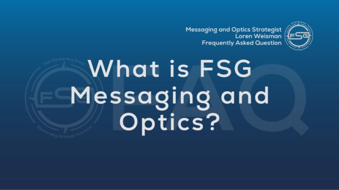 a blue background with the FSG logo and the text that reads what is FSG messaging and optics in the foreground.