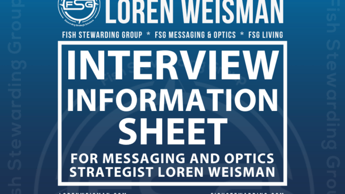 FSG Interview information sheet, loren weisman, messaging and strategist optics FSG Interview information sheet, loren weisman, messaging and strategist optics