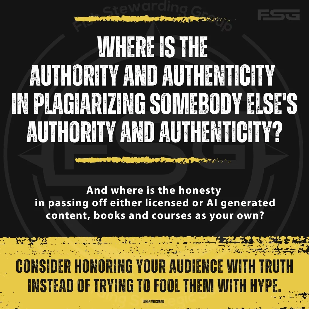 Where is the authority and authenticity in plagiarizing somebody else's authority and authenticity? quote on a black and yellow background with the FSG watermark.
