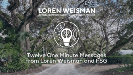 Twelve One Minute Messages from Loren Weisman