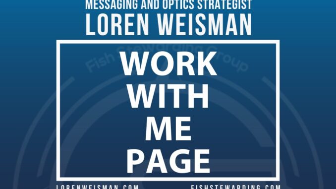 Work with me, featured image, loren weisman, messaging and optics Work with me, featured image, loren weisman, messaging and optics