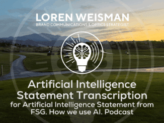 Artificial Intelligence Statement Transcription, for Artificial Intelligence Statement from FSG, How we use AI Podcast