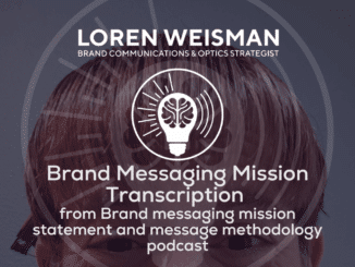 Brand Messaging Mission Transcription, Brand messaging mission statement and message methodology podcast, featured image