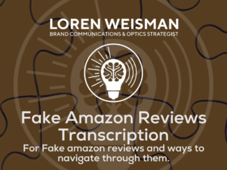 Fake Amazon Reviews Transcription, Fake amazon reviews and ways to navigate through them, Podcast Transcription