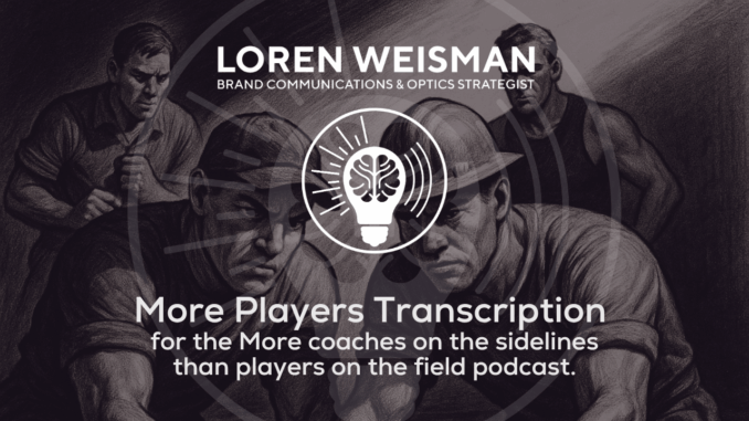 More Players Transcription, More coaches on the sidelines than players on the field podcast