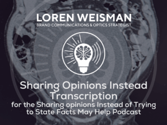 Sharing Opinions Instead Transcription, Sharing opinions Instead of Trying to State Facts May Help Podcast