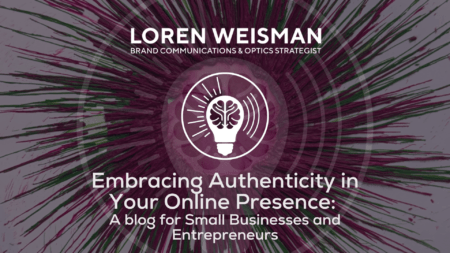 Embracing Authenticity in Your Online Presence A blog for Small Businesses and Entrepreneurs