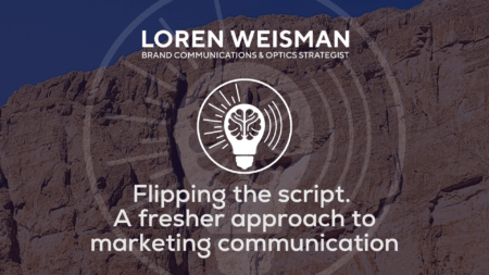 Flipping the script. A fresher approach to marketing communication