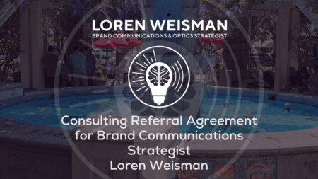 Consulting Referral Agreement for Brand Communications Strategist Loren Weisman