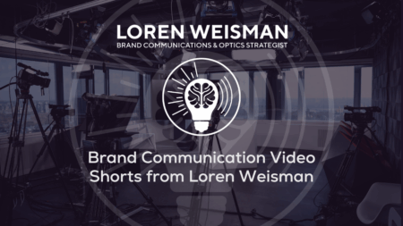 Brand Communication Video Shorts from Loren Weisman copy
