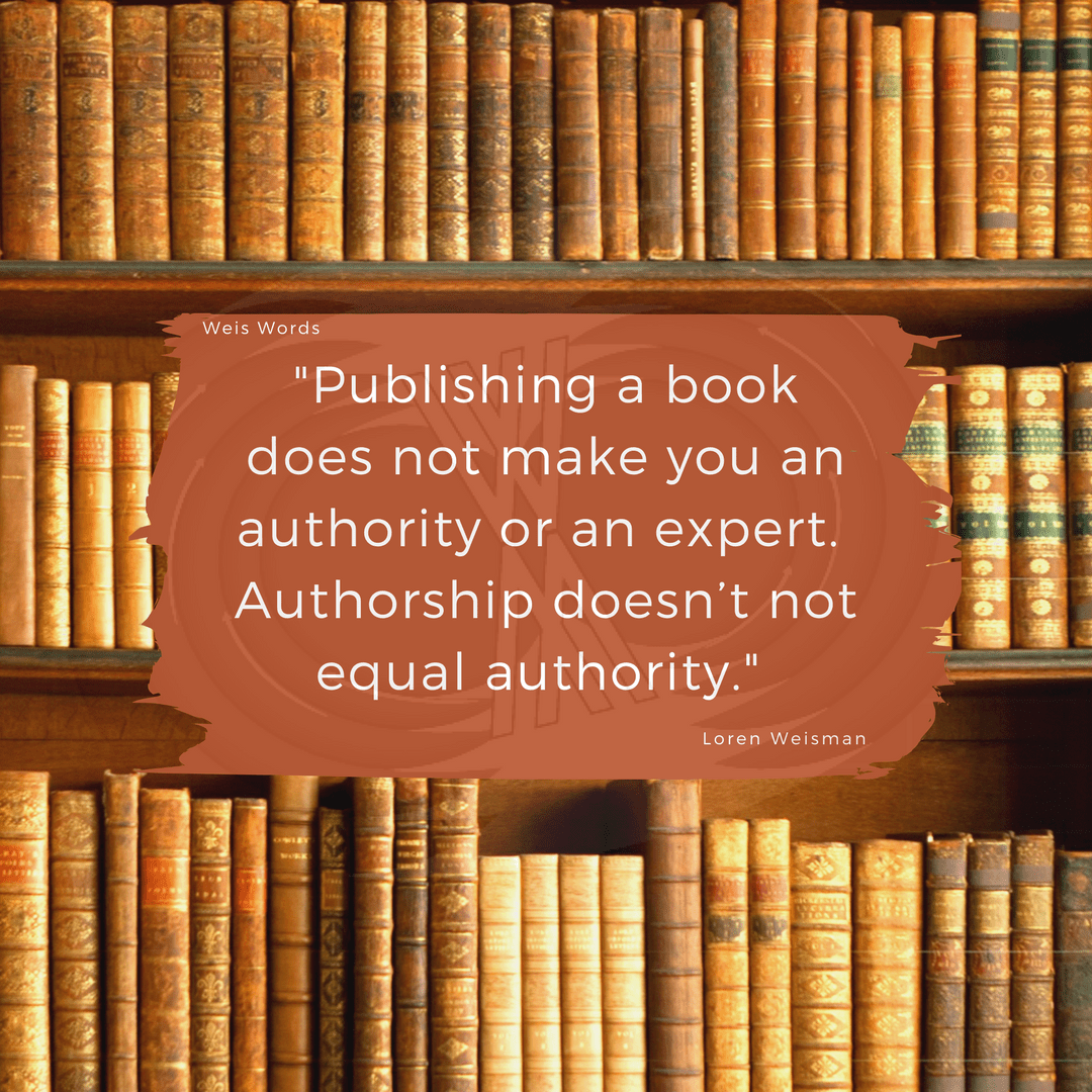 brand strategy blueprint for your book, Publishing a book does not make you an authority or an expert, loren weisman