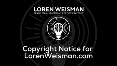Copyright Notice, Loren Weisman, brand communications