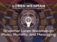 Drummer Loren Weisman, on Music, Humility, and Messaging